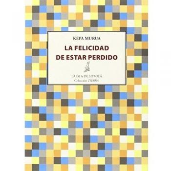 La Felicidad De Estar Perdido