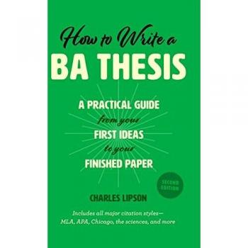 Chicago Guides Practical BA Thesis Writing: From Ideas to Finished Paper, Second Edition