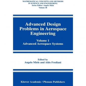 Advanced Aerospace Engineering Design Challenges: Volume 1 - Mathematical Concepts and Methods