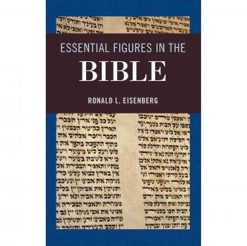 Biblical Essentials: Key Figures and Their Significance by Ronald L. Eisenberg