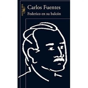 Federico en su balcón - Carlos Fuentes