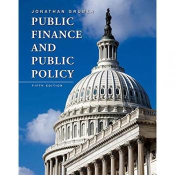 Public Finance and Public Policy Textbook - 5th Edition by Worth Publishers