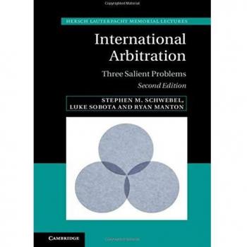 International Arbitration: Three Salient Problems