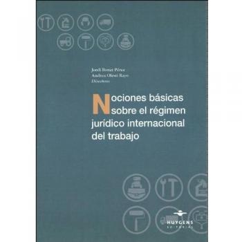 Nociones básicas sobre el régimen jurídico internacional del trabajo