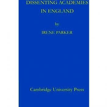 Academias Disidentes en Inglaterra: Su Surgimiento, Progreso y Rol en los Sistemas Educativos del País - Edición de Bolsillo