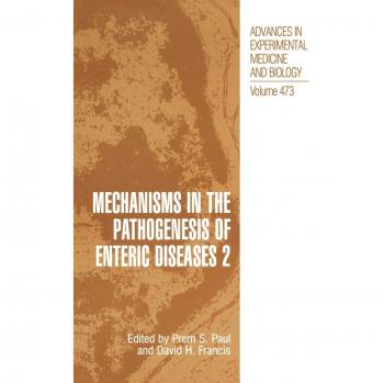 Mechanisms in the Pathogenesis of Enteric Diseases 2: Advances in Experimental Medicine and Biology Series