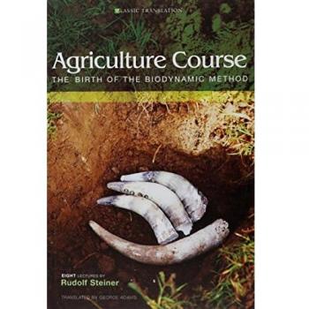Agriculture Course: The Birth of the Biodynamic Method