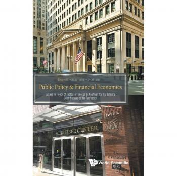 Public Policy & Financial Economics: Essays in Honor of Professor George G Kaufman for His Lifelong Contributions to the Profession