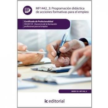 Programación didáctica de acciones formativas para el empleo. ssce0110 - docencia de la formación profesoinal para el empleo