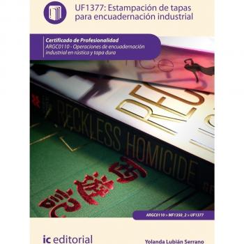 Estampación de tapas para encuadernación industrial. argc0110 - operaciones de encuadernación industrial rústica y tapa dura