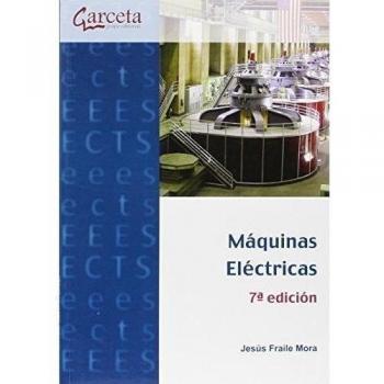 Máquinas eléctricas. 7ª Edición - Fraile Mora Jesus