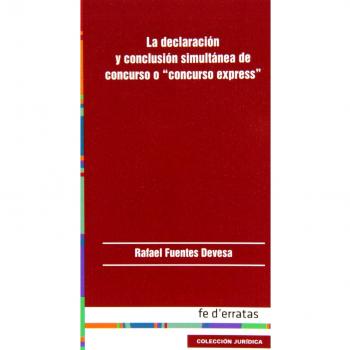 La Declaración Y Conclusión Simultanea De Concurso O Concurso Express