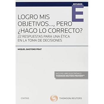Logro mis objetivos , pero ¿hago lo correcto?
