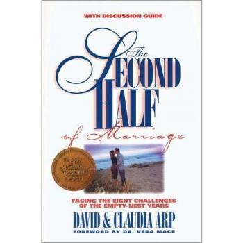 The Second Half of Marriage: Facing the Eight Challenges of the Empty-nest Years