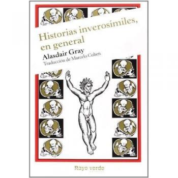 Historias Inverosímiles, En General - Alasdair Gray