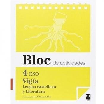 Bloc de actividades. Vigía. Lengua castellana y literatura 4 ESO - 9788430791682 - Arce Lasso, Mercè / López Susarte, Lope / Miret Puig, Pau / Mola Martí, Montserrat