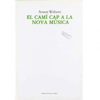 El camí cap a la nova música - Webern