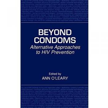 HIV Prevention Strategies: Beyond Condoms and Alternative Approaches