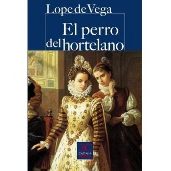 El perro del hortelano - Lope De Vega
