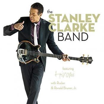 The Stanley Clarke Band featuring Hiromi