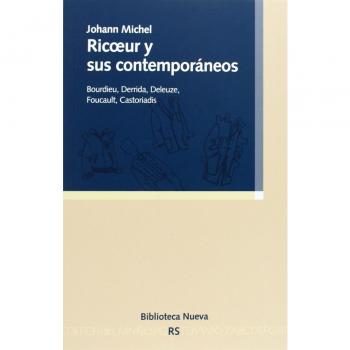 Ricoeur Y Sus Contemporáneos: BOURDIEU, DERRIDA, DELEUZE, FOUCAULT, CASTORIADIS - Michel, Johann