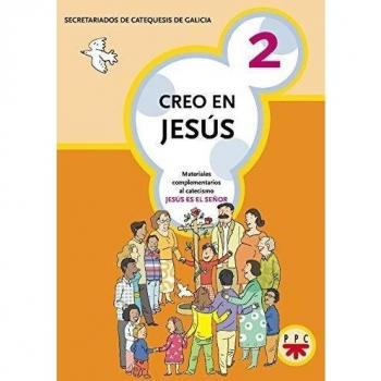 Creo En Jesús 2: Materiales complementarios al catecismo Jesús es el Señor
