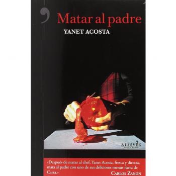 Matar al padre - Yanet Acosta Meneses