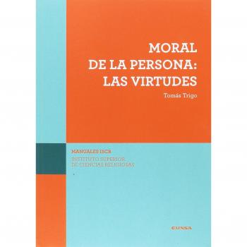 Moral de la persona: Las virtudes: 14
