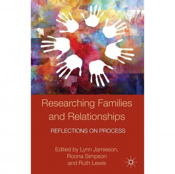 Researching Families and Relationships: Reflections on Process