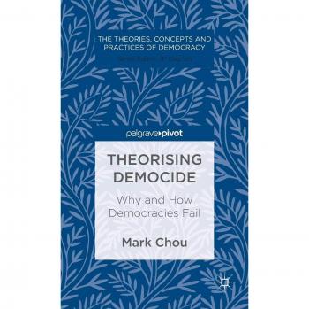 Theorising Democide: Why and How Democracies Fail