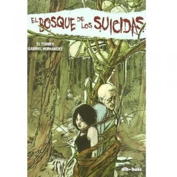 El Bosque De Los Suicidas - Gabriel El Torres; Hernandez