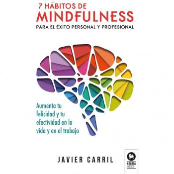 7 hábitos de mindfulness para el éxito personal y profesional