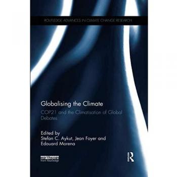 Globalising the Climate: COP21 and the climatisation of global debates