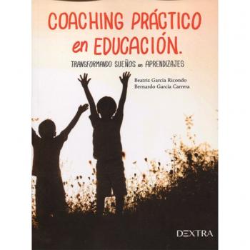 COACHING PRÁCTICO EN EDUCACIÓN: TRANSFORMANDO SUEÑOS EN APRENDIZAJES