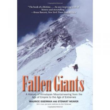 Fallen Giants: A History of Himalayan Mountaineering from the Age of Empire to the Age of Extremes