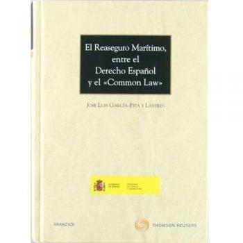 El reaseguro marítimo, entre el derecho español y el common law - Una visión armonizadora