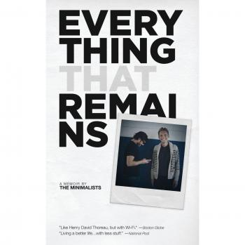 Everything That Remains: A Memoir by The Minimalists