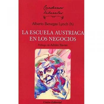 LA ESCUELA AUSTRIACA EN LOS NEGOCIOS