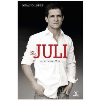 El Juli sin comillas - Ignacio López
