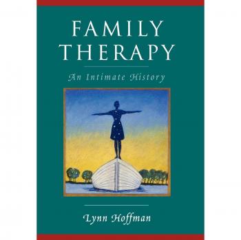 Family Therapy: An Intimate History