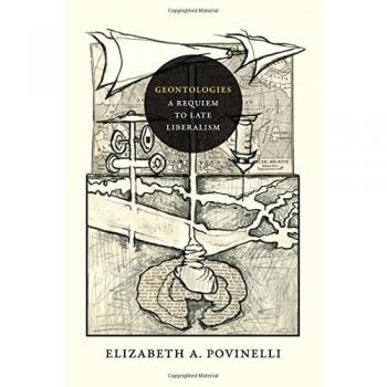 Geontologies: A Requiem to Late Liberalism