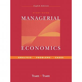 Managerial Economics Study Guide: Analysis, Problems, Cases by Lila J. Truett