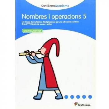 NOMBRES I OPERACIONS 5 AMB SOLUCIONARI SANTILLANA QUADERNS - 9788468013862