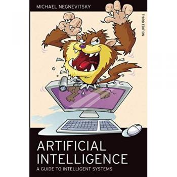 Artificial Intelligence: A Guide to Intelligent Systems