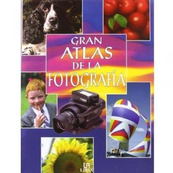 Gran Atlas de la Fotografía