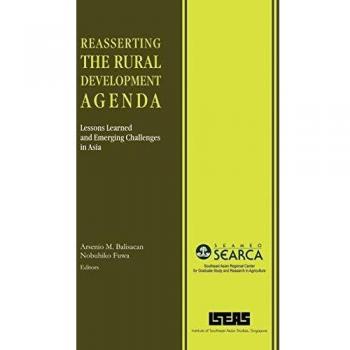 Rural Development Insights: Lessons and Challenges in Asia by Arsenio Molina Balisacan