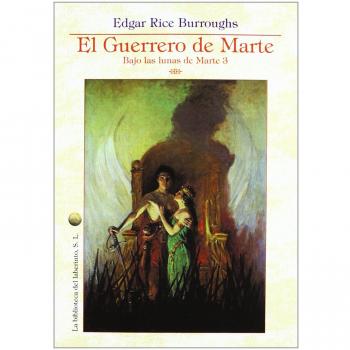 Bajo las lunas de Marte 3. El guerrero de Marte