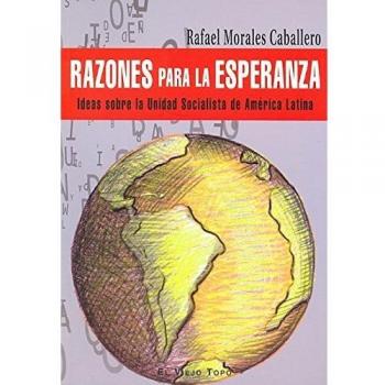 Razones para la esperanza: Ideas sobre la Unidad Socialista de América Latina