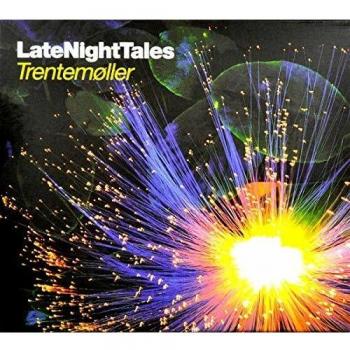 Late Night Tales: Trentemøller - Trentemoller
