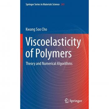 Viscoelasticity of Polymers: Theory and Numerical Algorithms